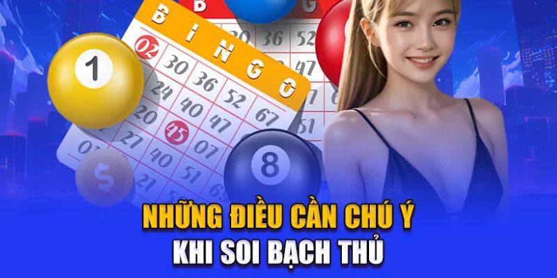 Phương pháp soi cầu bạch thủ cần lưu ý