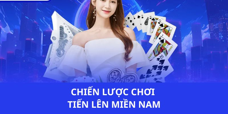 Chiến lược chơi Tiến Lên Miền Nam tại KO66