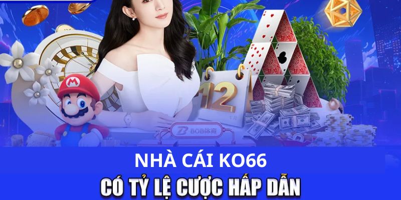 Nhà cái KO66 có tỷ lệ cược hấp dẫn