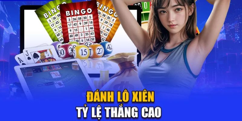 Đánh lô xiên tỷ lệ thắng cao